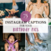 75 cute instagram captions for your birthday posts